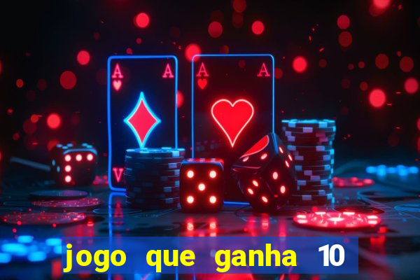 jogo que ganha 10 reais ao se cadastrar